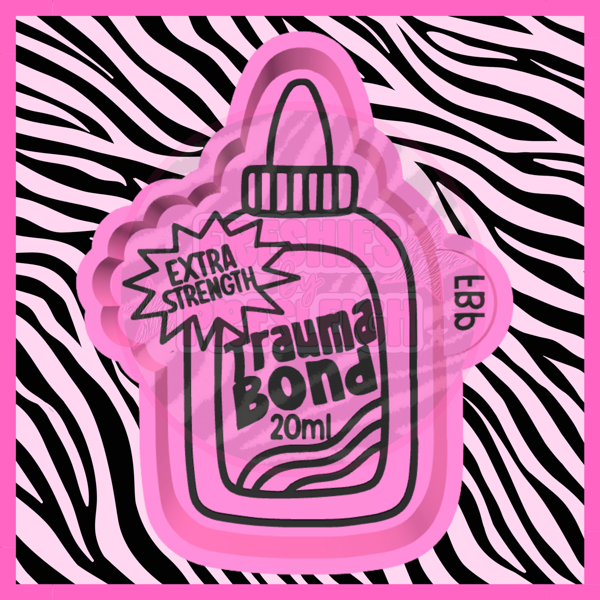 Trauma Bond Freshie Mold