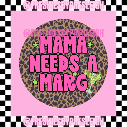 Mama Needs A Marg Freshie Card Stock
