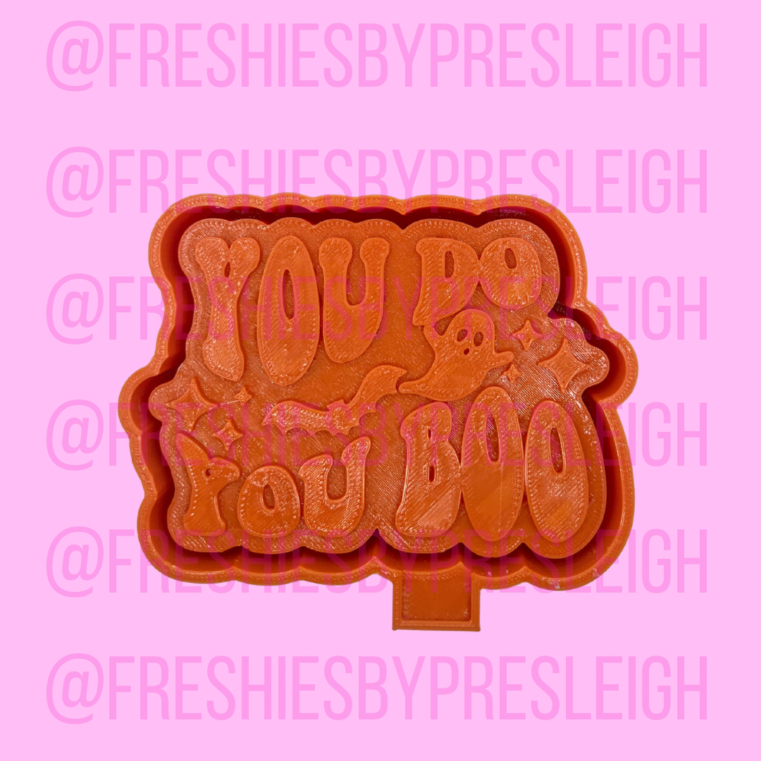 You Do You Boo Freshie Mold – Freshies By Presleigh