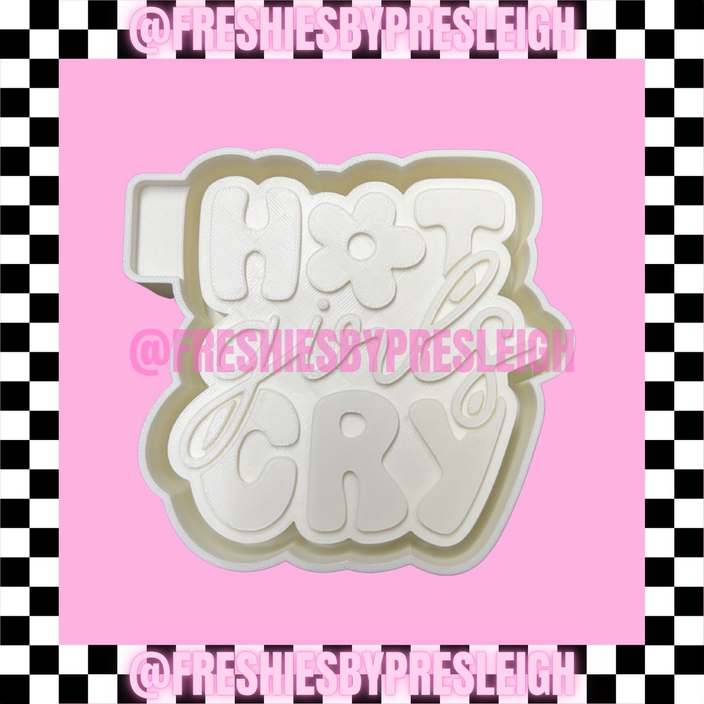 Hot Girls Cry Freshie Mold
