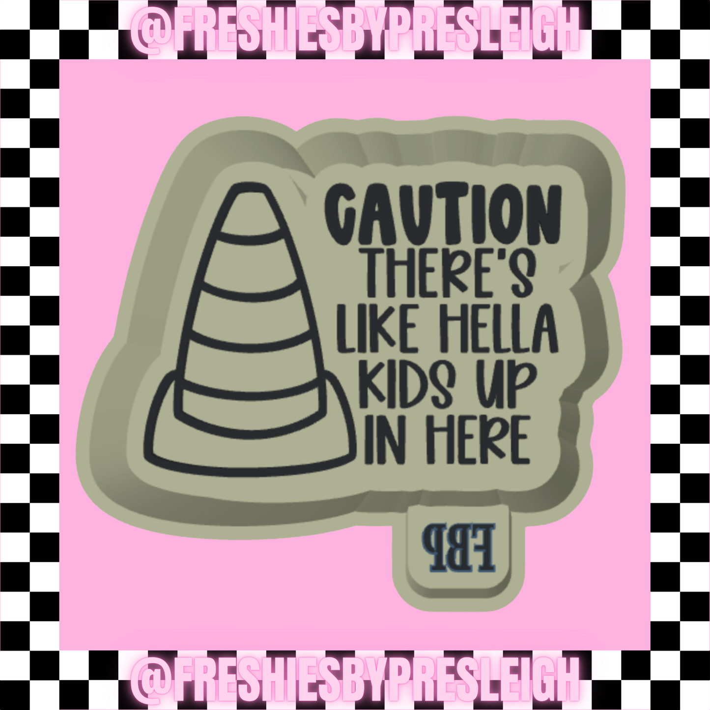 Caution Hella Kids Freshie Mold