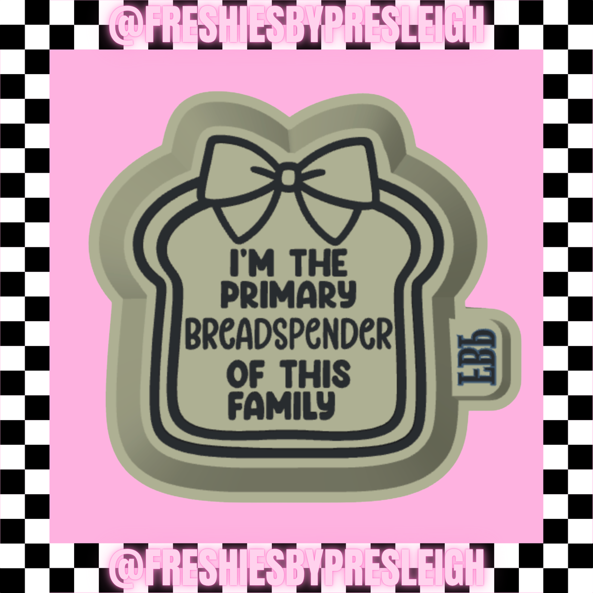 Breadspender Freshie Mold