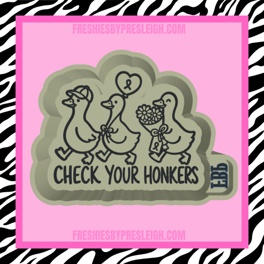 Check Your Honkers Freshie Mold