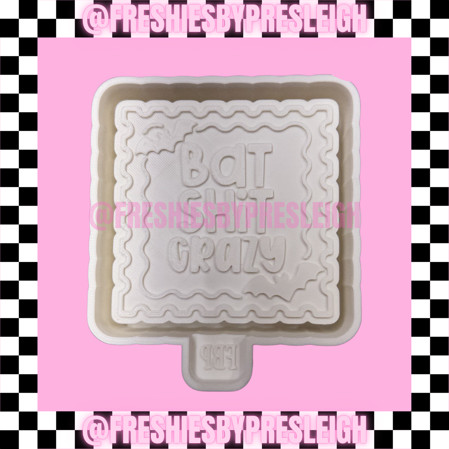 Bat Shit Crazy Stamp Freshie Mold