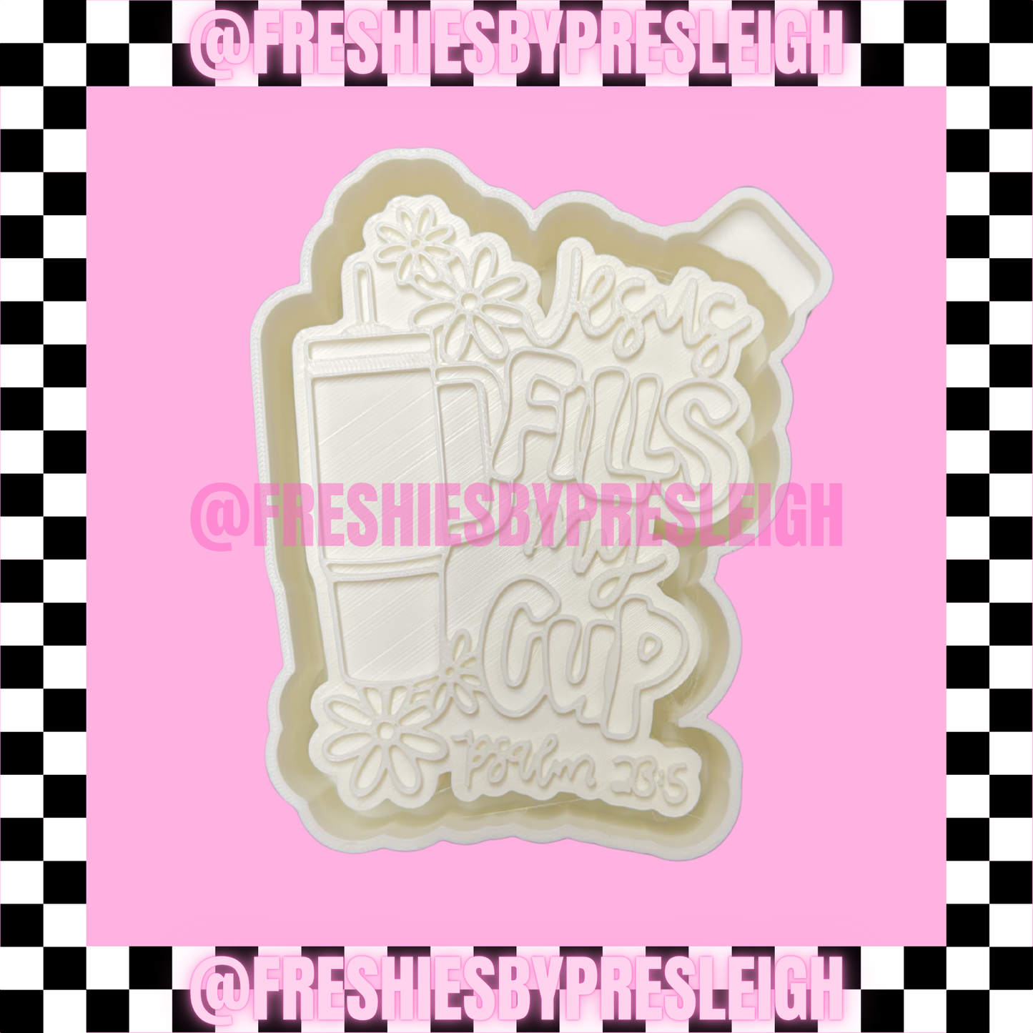 Psalm 23:5 Freshie Mold