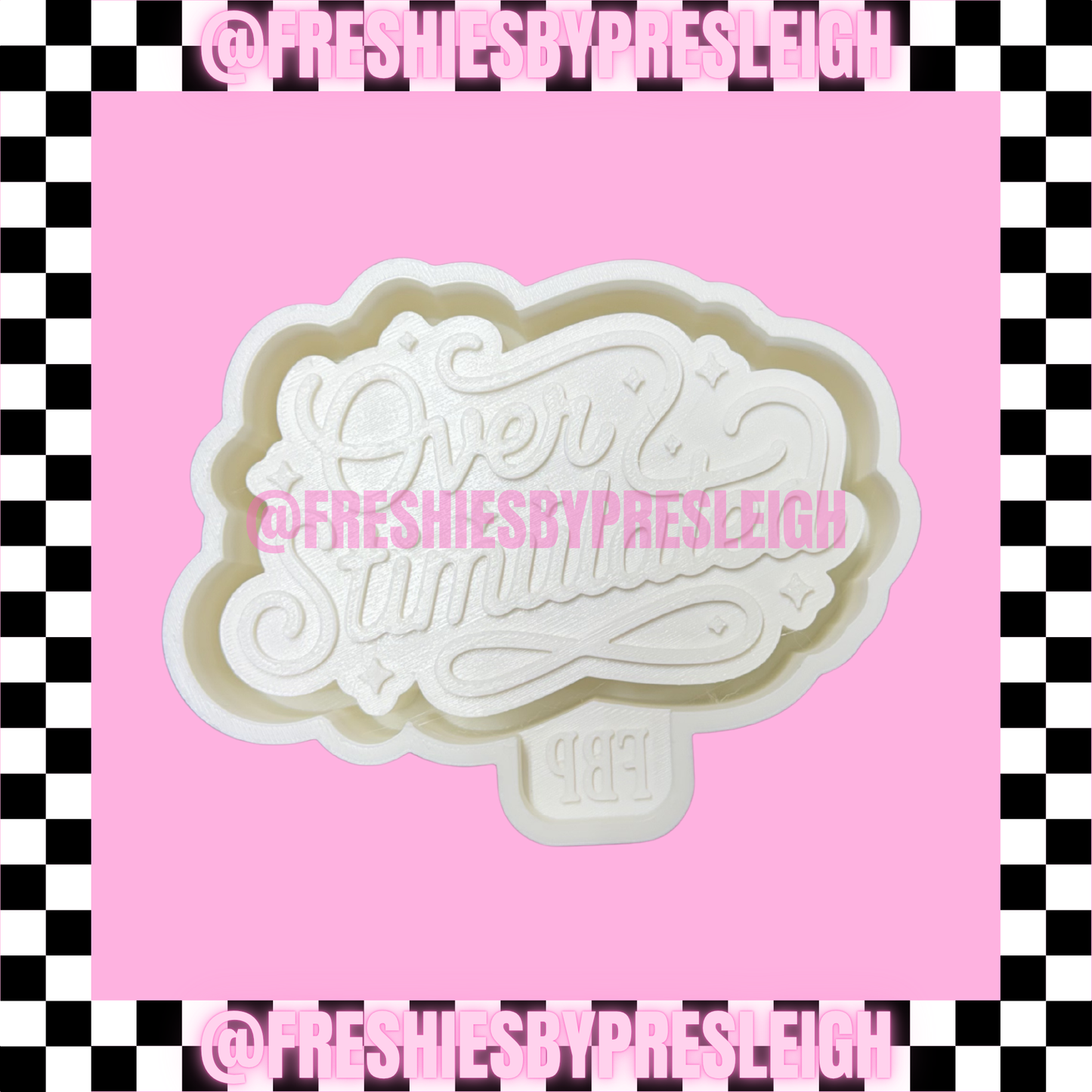 Over Stimulated Freshie Mold
