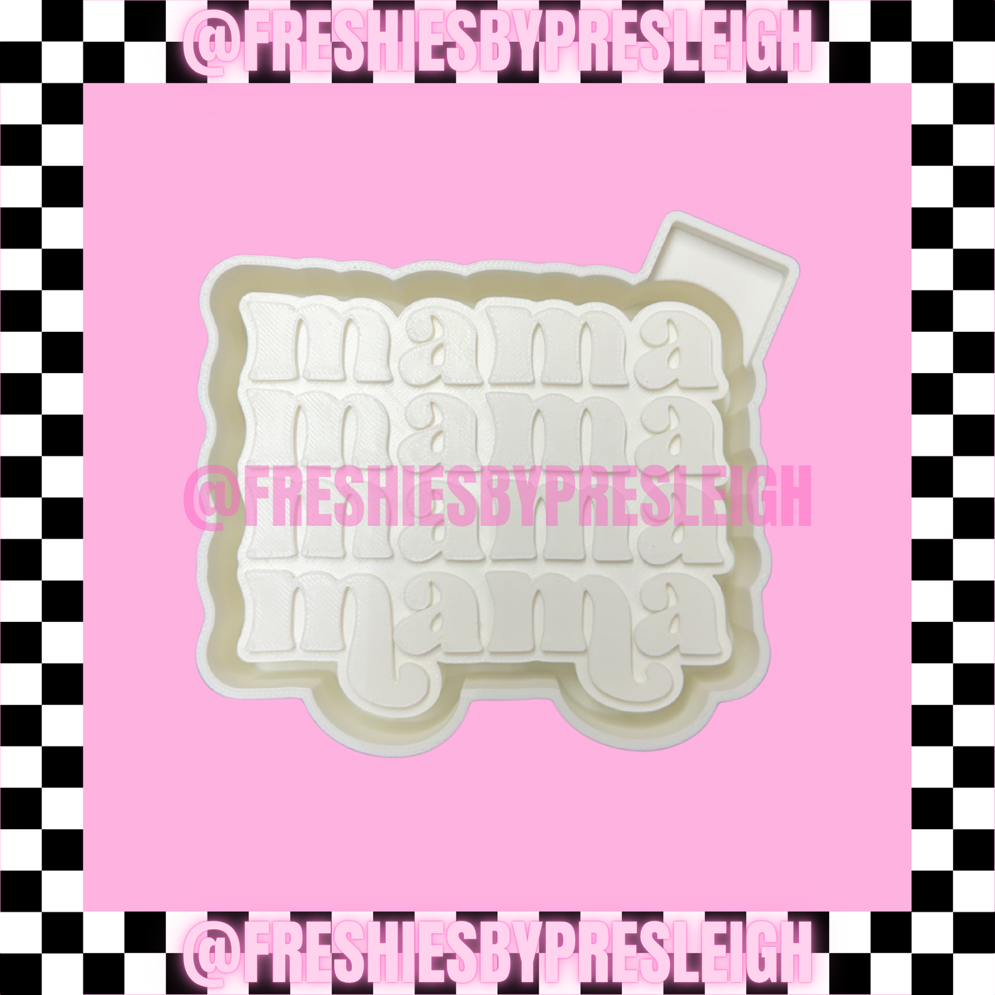 Mama Repeat Freshie Mold