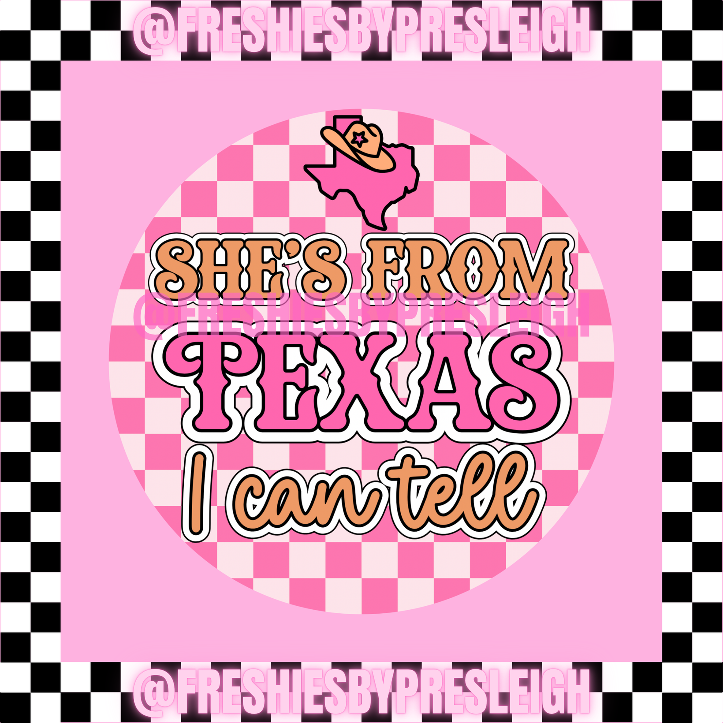 She's From Texas I Can Tell Freshie Card Stock