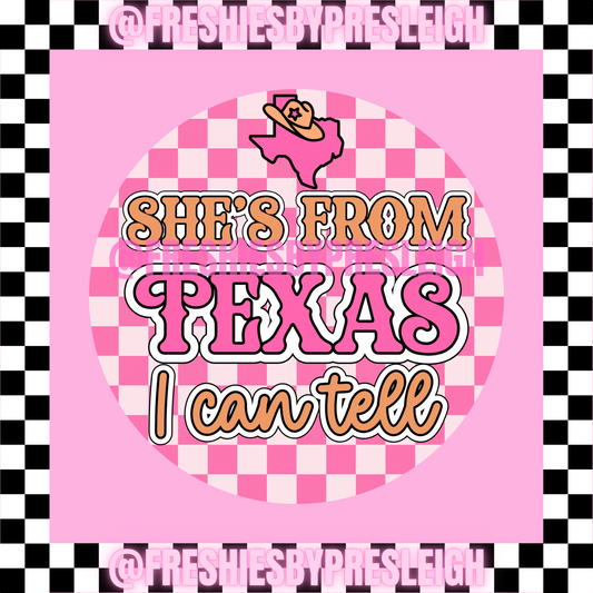 She's From Texas I Can Tell Freshie Card Stock