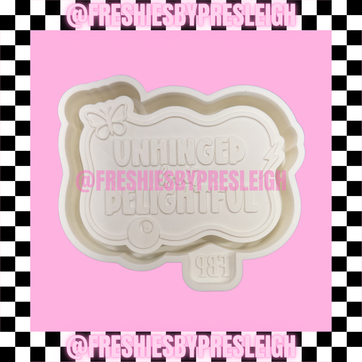 Unhinged But Delightful Freshie Mold