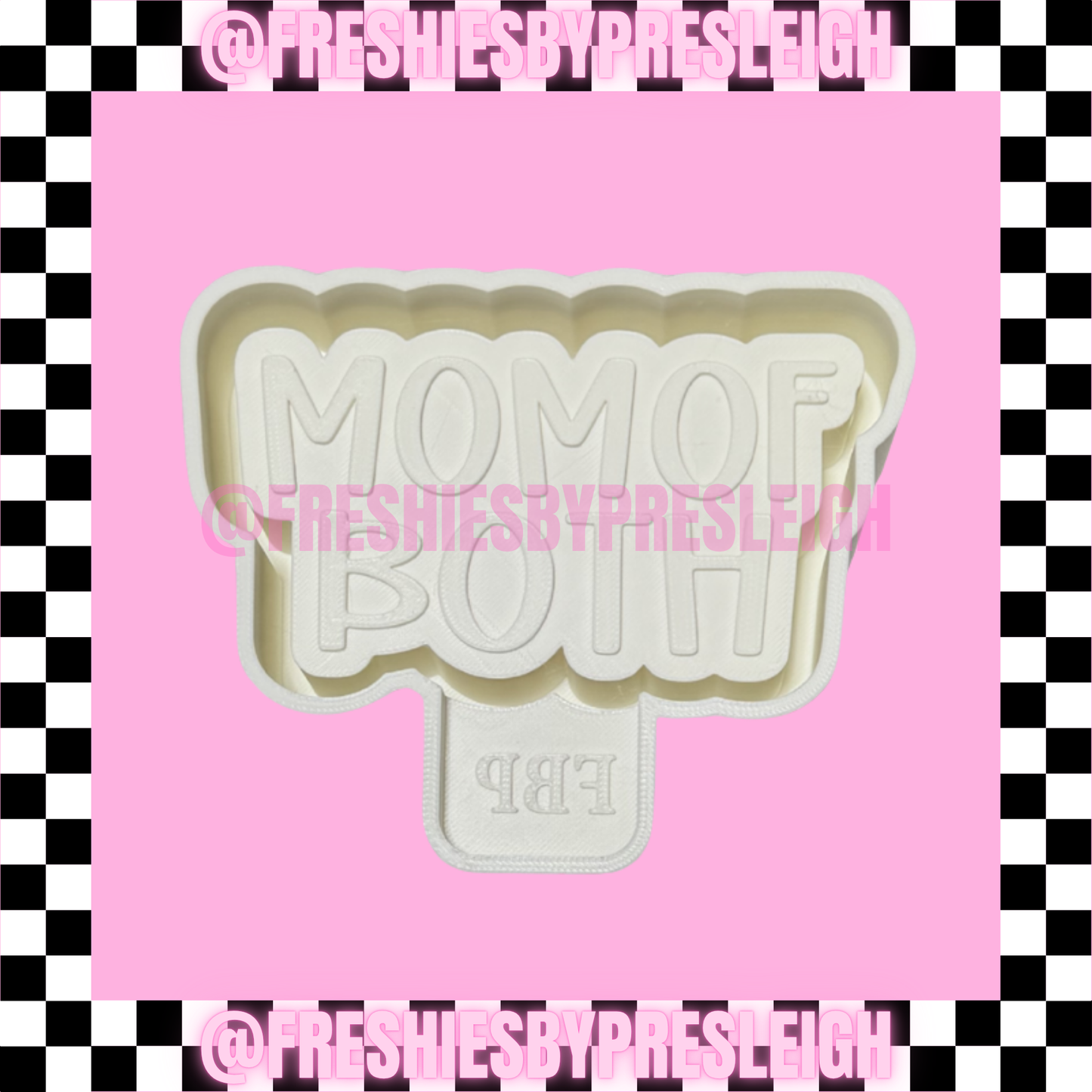 Mom Of Both Freshie Mold