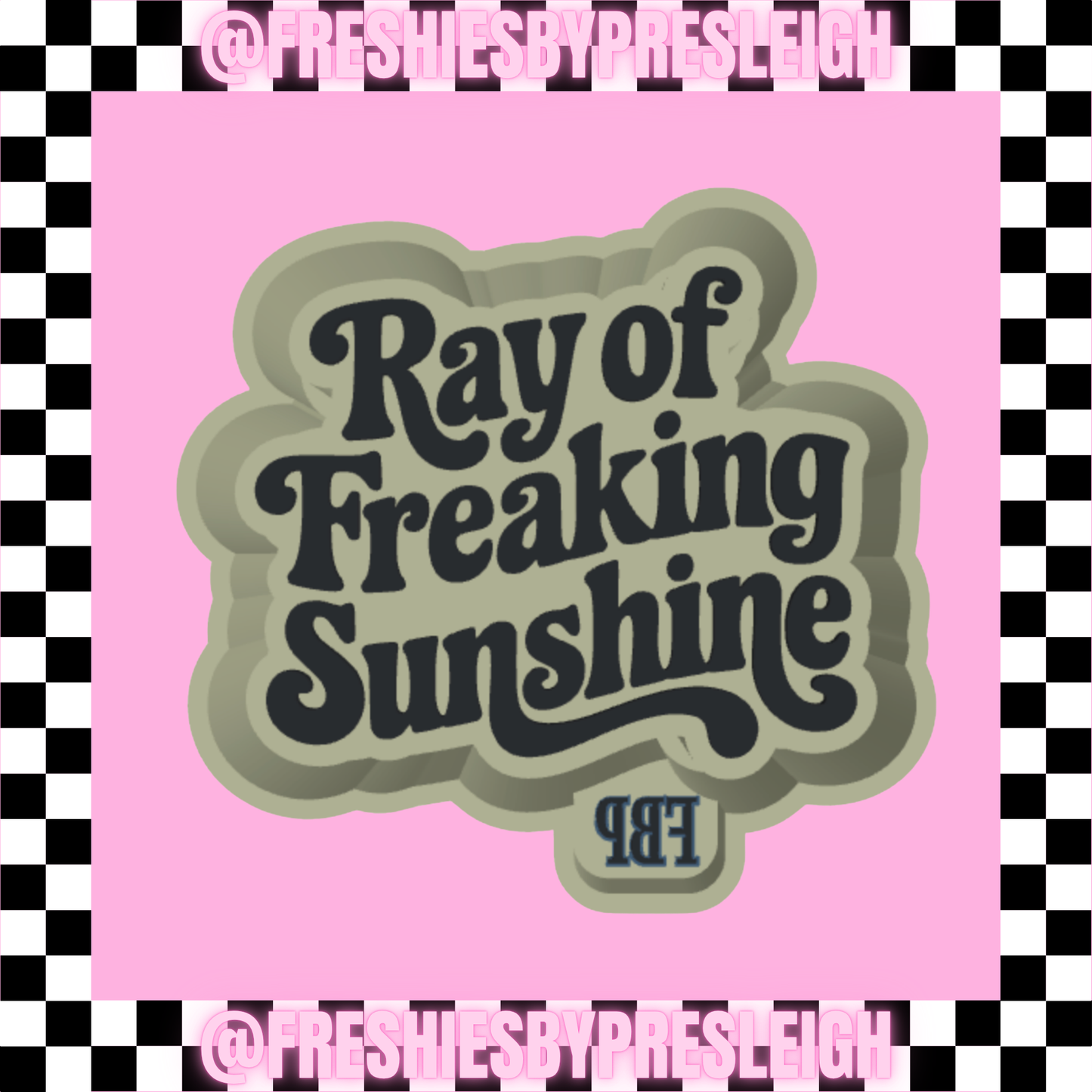 Ray Of Freaking Sunshine Freshie Mold