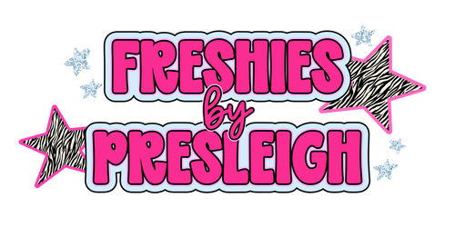 Freshies By Presleigh