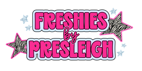 Freshies By Presleigh